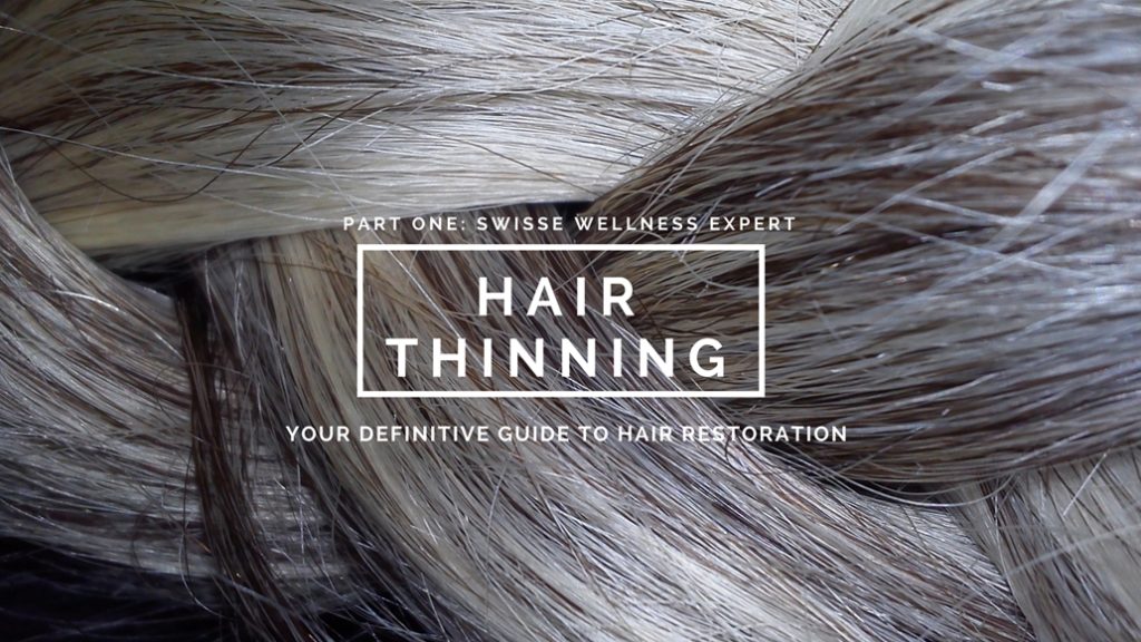 The Definitive Guide To Hair Thinning And Restoration Part One